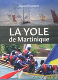 Edouard Tinaugus - La yole Martinique.