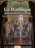Colette Tempère-Vaganey - La Basilique Notre-Dame de Fourvière, son symbolisme, son histoire.