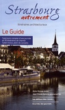 Didier Bonnet et Jean-Claude Hatterer - Strasbourg autrement - Itinéraires architecturaux : le guide.