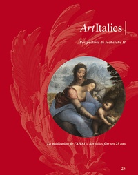 Véronique Meyer et Philippe Sénéchal - ArtItalies N° 25/2019 : Perspectives de recherche - Tome 2.