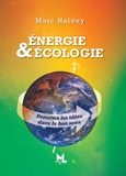 Marc Halévy - Energie & Ecologie - Remettre les idées dans le bon sens.