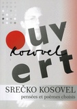 Srecko Kosovel - Ouvert - Pensées et poèmes choisis.