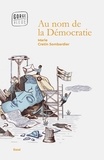Marie Cretin-Sombardier - Au nom de la démocratie.