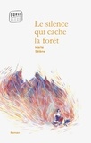 Marie Sélène - Le silence qui cache la forêt.