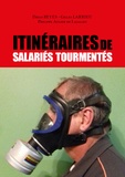 Diego Reyes et Gilles Larrieu - Itinéraires de salariés tourmentés.