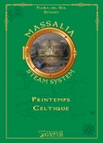 Flora Del Sol et  Syhaey - Massalia Steam System Tome 3 : Printemps celtique.