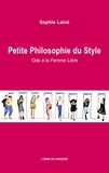 Sophie Laine - Petite Philosophie du Style - Ode à la Femme Libre.