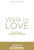 Jérémy Sourdril - Walk in love - Tome 2, Pour tout leader spirituel. 1 CD audio MP3