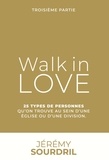 Jérémy Sourdril - Walk in love - Tome 3, 25 types de personnes que l'on trouve au sein d'une Eglise ou d'une division. 1 CD audio MP3