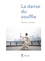 Marceau Chenault - La danse du souffle - Globalisation d'une pratique de santé : la tradition chinoise du qi gong.