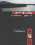 Bertrand Bonaventure et Stéphane Carrara - Axes fluviaux et territoires à l'âge du Fer.