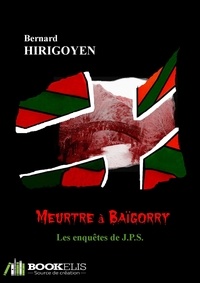Bernard Hirigoyen - Meurtre à Baïgorry.