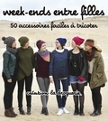  La Droguerie - Week-ends entre filles - 50 accessoires faciles à tricoter.