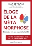 Alain de Vulpian et éditions Happymorphose - Éloge de la métamorphose - En marche vers une nouvelle humanité.