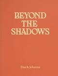Et johanna Elsa - Beyond the shadows.