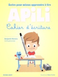Benjamin Stevens - Cahier d'écriture Apili - Ecrire pour mieux apprendre à lire.