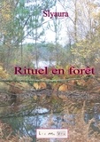 Laurent slyaura Sylviane - Rituel en forêt.