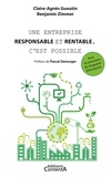 Claire-Agnès Gueutin et Benjamin Zimmer - Une entreprise responsable et rentable, c'est possible - Avec 18 entretiens de dirigeants d'entreprise.