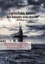 Eric Genevelle - La véritable histoire des bateaux sous-marins - De 1945 à nos jours.