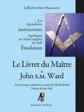 Ward john S.m. - Le Livret du Maître de John S.M. Ward - Avant-propos, traduction et notes de Claude Roulet - Préface de Jean Solis.