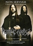 Dayal Patterson et Sakis Tolis - Non Serviam - L'Histoire officielle de Rotting Christ.