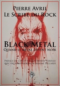 Pierre Avril - Black Metal - Quand le metal devint noir.