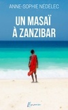Anne-Sophie Nédélec - Un masaï à Zanzibar.