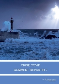 Yves Peccaud - Crise Civid : Comment repartir? - Gestion de crise en entreprise.
