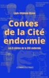 Louis-Stéphane Ulysse - Contes de la Cité endormie - Les 8 contes de la Cité endormie.