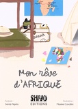 Sandy Ngolo et Maxime Cavallini - Mon rêve d'Afrique.