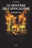 Guillaume Soa - Le mystère de l'Apocalypse.