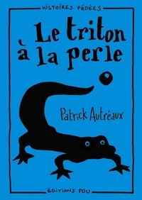 Patrick Autréaux - Le triton à la perle.