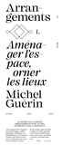 Michel Guérin - Arrangements - Tome 1, Aménager l'espace, orner les lieux.
