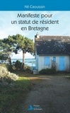 Nil Caouissin - Manifeste pour un statut de résident en Bretagne.