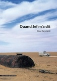 Paul Reynard - Quand Jef m'a dit.
