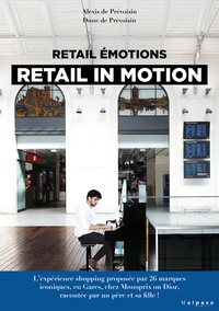 Alexis de Prévoisin et Dune de Prévoisin - Retail émotions - Retail in motion.