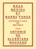 António de Alcântara Machado - Brás, Bexiga et Barra Funda - Informations de São Paulo.