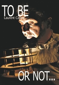 Laurent Cappe - To be (or not...).