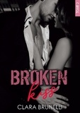 Clara Brunelli - Broken Kiss - Tome 2.