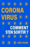 Joël Figari - Coronavirus : comment s'en sortir ?.
