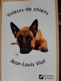 Jean louis Viot - Voleurs de chiens - 2021.