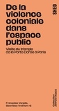 Françoise Vergès et Seumboy Vrainom - De la violence coloniale dans l'espace public - Visite du triangle de la Porte Dorée à Paris.
