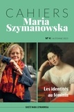  Collectif - Cahiers Maria Szymanowska N°4. Les identités au féminin.