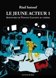 Riad Sattouf - Le jeune acteur Tome 1 : Aventures de Vincent Lacoste au cinéma.