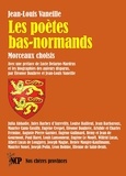 Jean-louis Vaneille - Les poètes bas-normands - Morceaux choisis.
