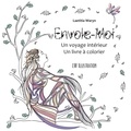 Laetitia Waryn - Envole-Moi - Un voyage intérieur, un livre à colorier.