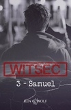 Ren G. Wolf - WITSEC, Tome 3 : Samuel.