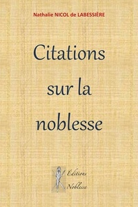De labessiere nathalie Nicol - Citations sur la noblesse.