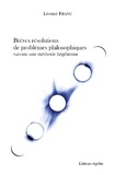  Skhedia Editions - Brèves résolutions de problèmes philosophiques suivant une méthode hégélienne.