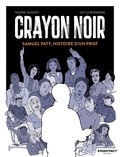 Valérie Igounet et Guy Le Besnerais - Crayon noir - Samuel Paty, histoire d'un prof.